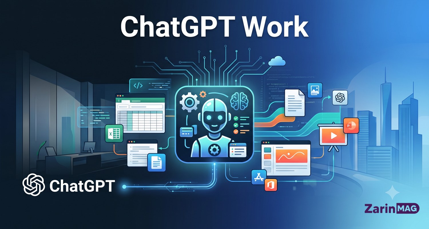 هوش مصنوعی ChatGPT Work چیست؟ معرفی، کاربردها و آموزش کامل استفاده 1 ابزار ChatGPT Work